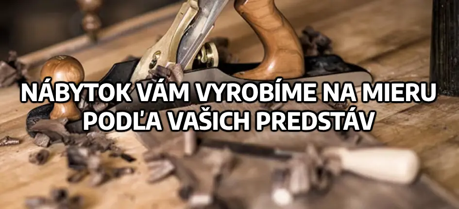 výroba nábytku Humenné Drevonax